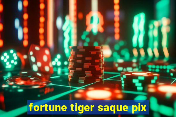 fortune tiger saque pix